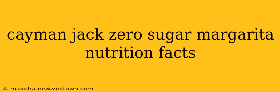 cayman jack zero sugar margarita nutrition facts