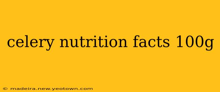 celery nutrition facts 100g
