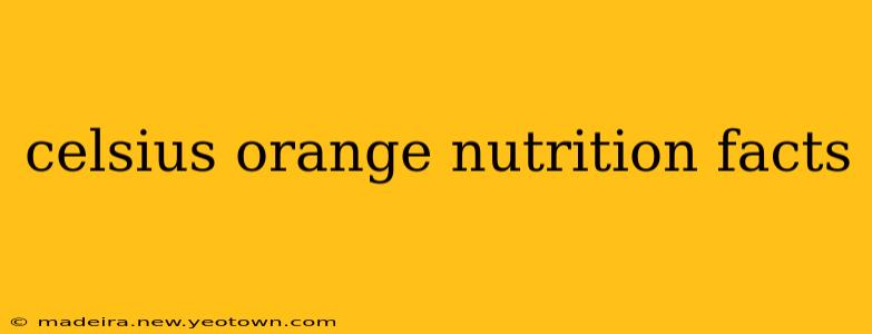 celsius orange nutrition facts