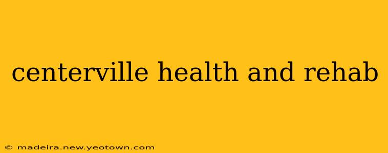 centerville health and rehab