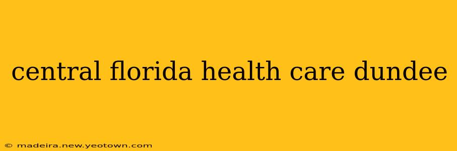 central florida health care dundee