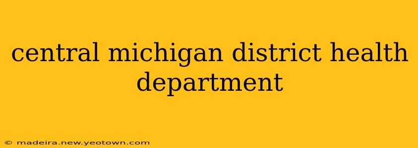 central michigan district health department