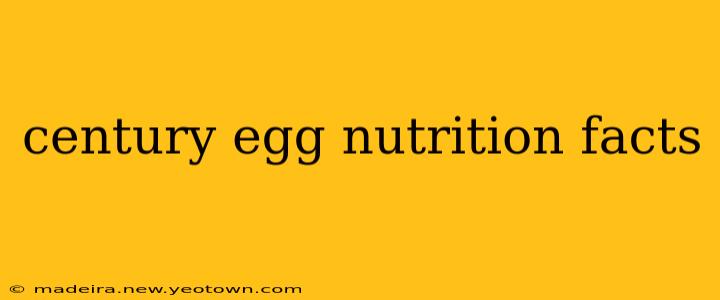 century egg nutrition facts