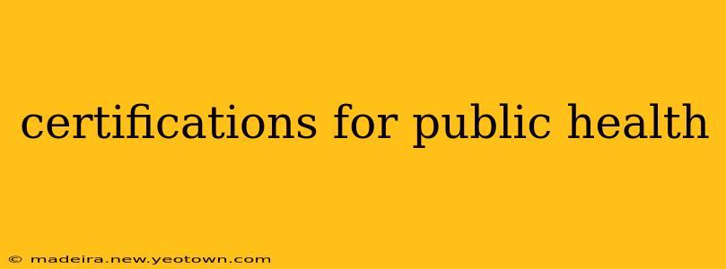 certifications for public health