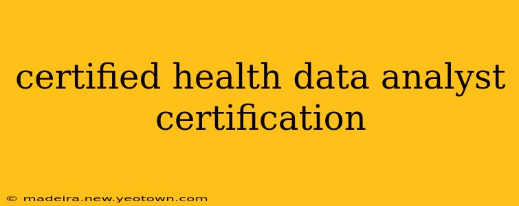 certified health data analyst certification