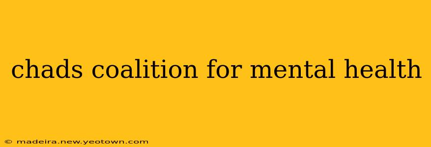 chads coalition for mental health
