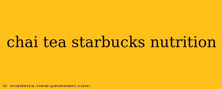 chai tea starbucks nutrition