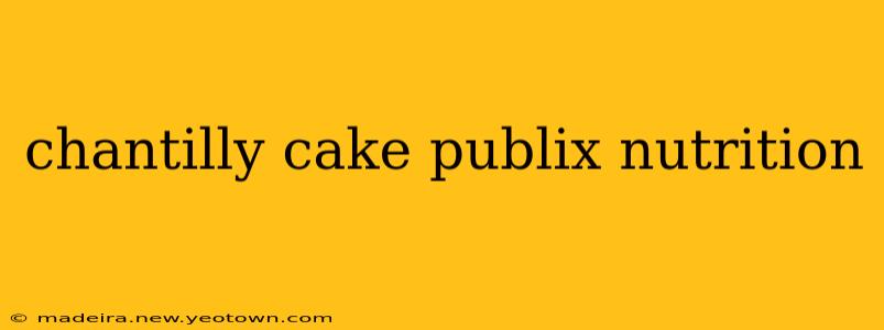 chantilly cake publix nutrition