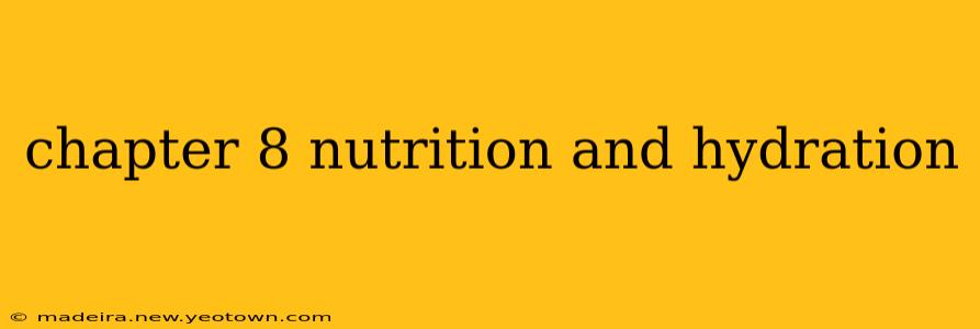 chapter 8 nutrition and hydration