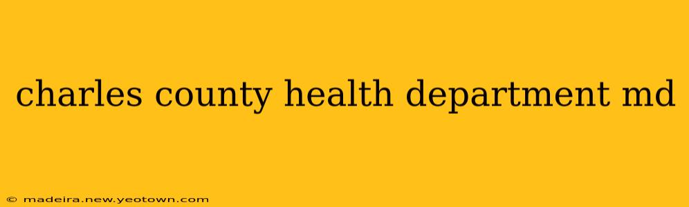 charles county health department md