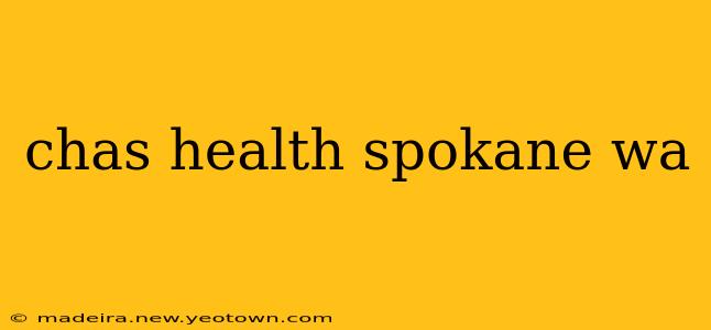 chas health spokane wa