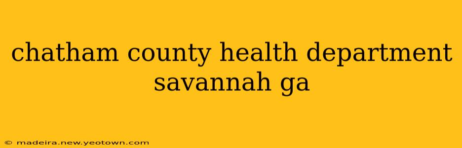 chatham county health department savannah ga