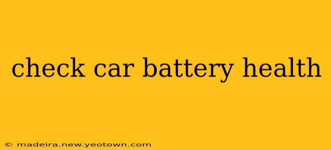 check car battery health