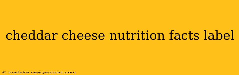 cheddar cheese nutrition facts label