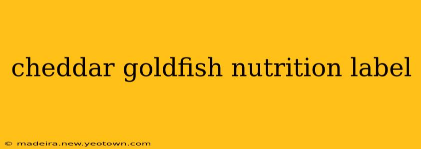 cheddar goldfish nutrition label