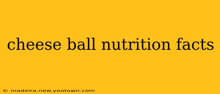 cheese ball nutrition facts
