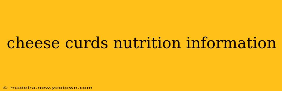 cheese curds nutrition information