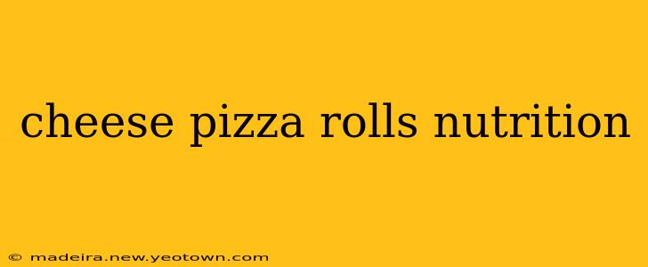 cheese pizza rolls nutrition