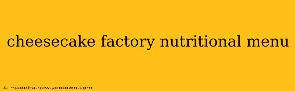 cheesecake factory nutritional menu