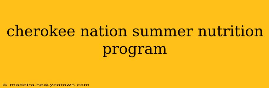 cherokee nation summer nutrition program