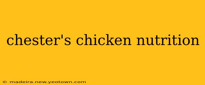 chester's chicken nutrition