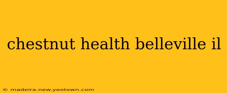 chestnut health belleville il
