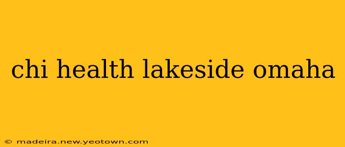 chi health lakeside omaha
