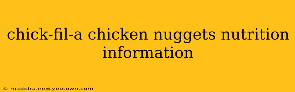 chick-fil-a chicken nuggets nutrition information