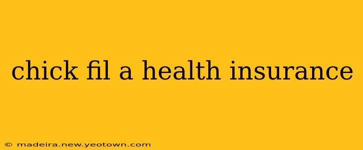 chick fil a health insurance