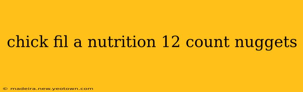 chick fil a nutrition 12 count nuggets