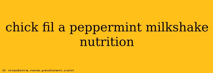 chick fil a peppermint milkshake nutrition