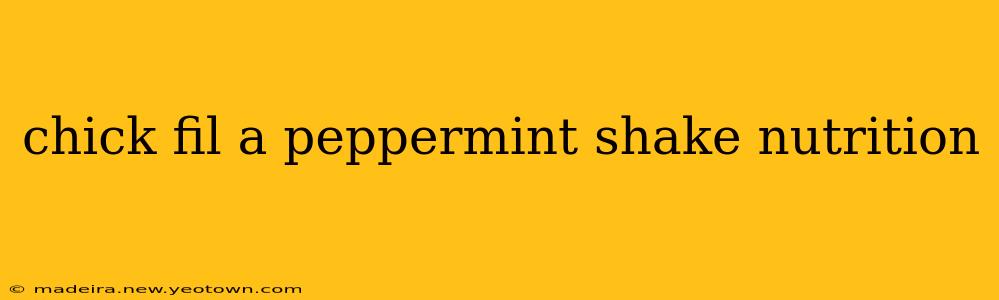 chick fil a peppermint shake nutrition