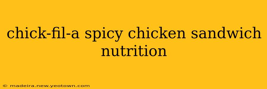 chick-fil-a spicy chicken sandwich nutrition