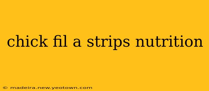 chick fil a strips nutrition
