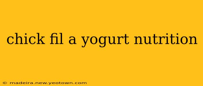 chick fil a yogurt nutrition