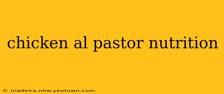 chicken al pastor nutrition