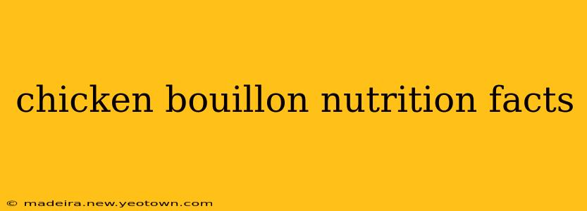 chicken bouillon nutrition facts