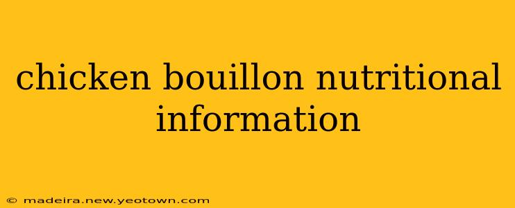 chicken bouillon nutritional information