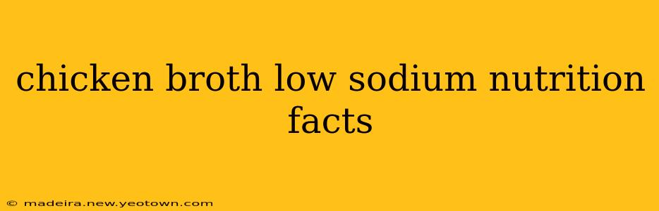 chicken broth low sodium nutrition facts