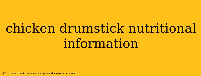 chicken drumstick nutritional information