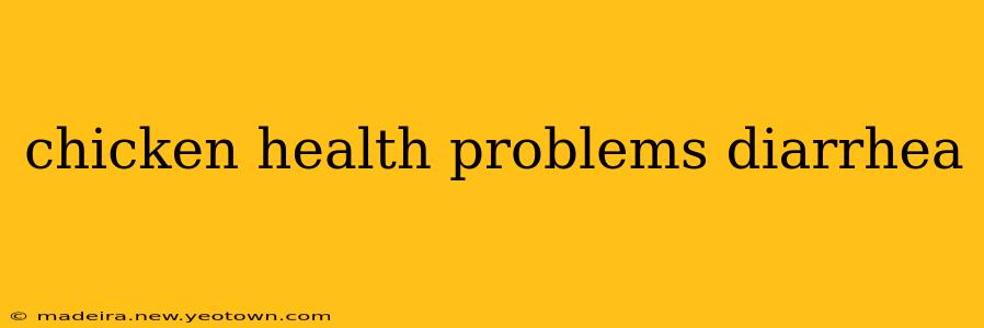 chicken health problems diarrhea