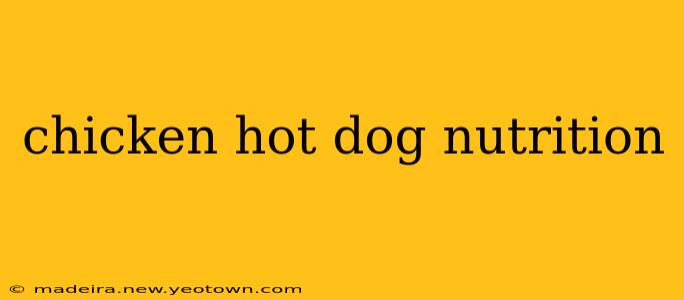 chicken hot dog nutrition