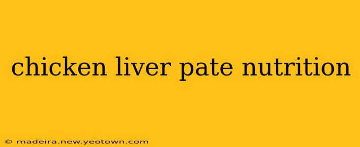 chicken liver pate nutrition