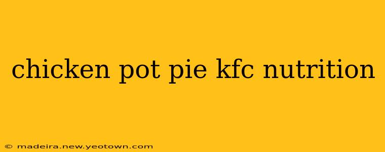 chicken pot pie kfc nutrition