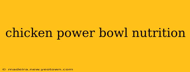 chicken power bowl nutrition