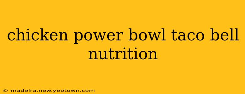 chicken power bowl taco bell nutrition