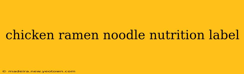 chicken ramen noodle nutrition label