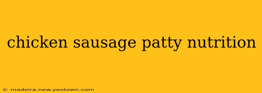 chicken sausage patty nutrition
