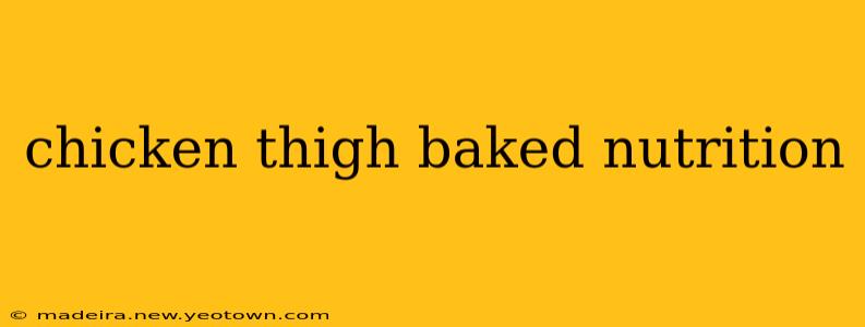 chicken thigh baked nutrition
