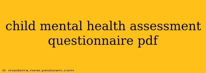 child mental health assessment questionnaire pdf